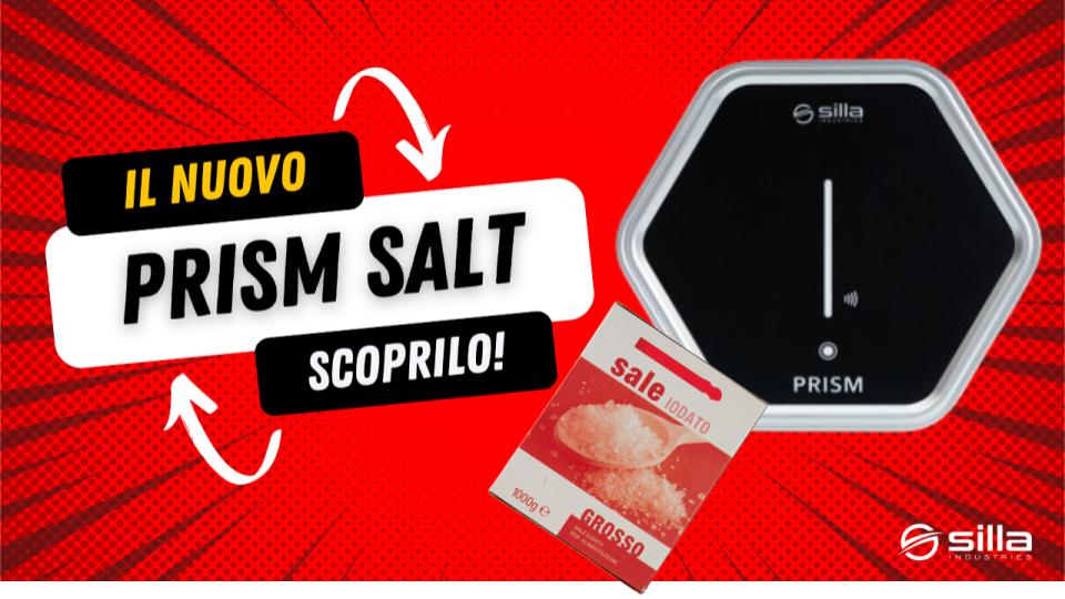 scopri prism salt il nuovo prodotto by Silla Industries